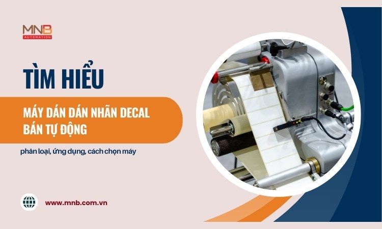 Máy dán nhãn decal bán tự động hoạt động theo nguyên lý nào?