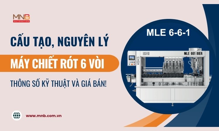 Máy chiết rót 6 vòi: thông số kỹ thuật và giá tham khảo!
