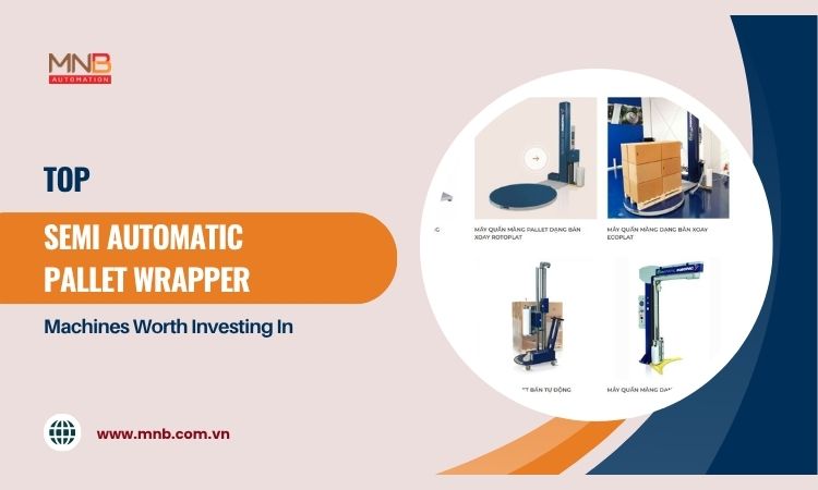 Top Semi Automatic Pallet Wrapper Machines Worth Investing In